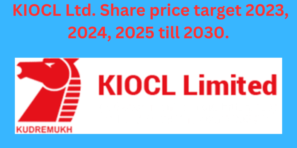 KIOCL Ltd. Share price target 2023, 2024, 2025 till 2030.