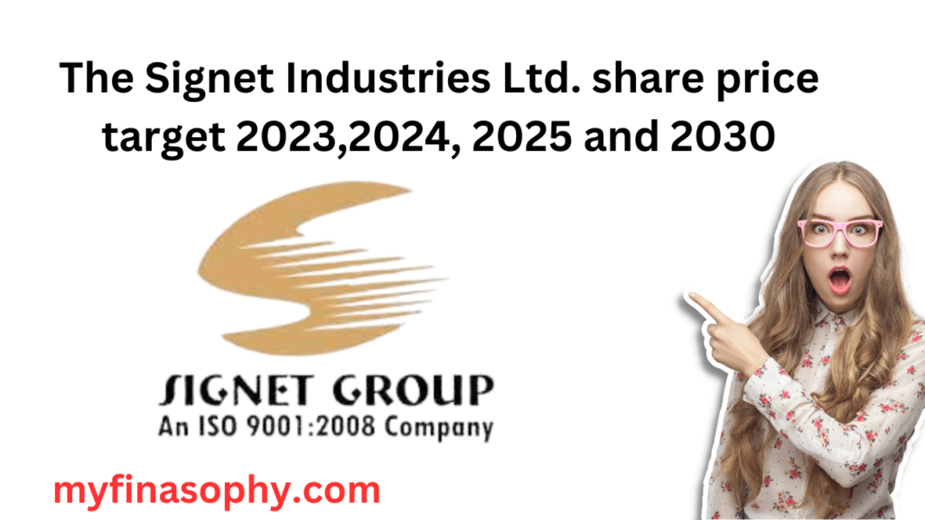 The Signet Industries Ltd. share price target 2023,2024, 2025 and 2030