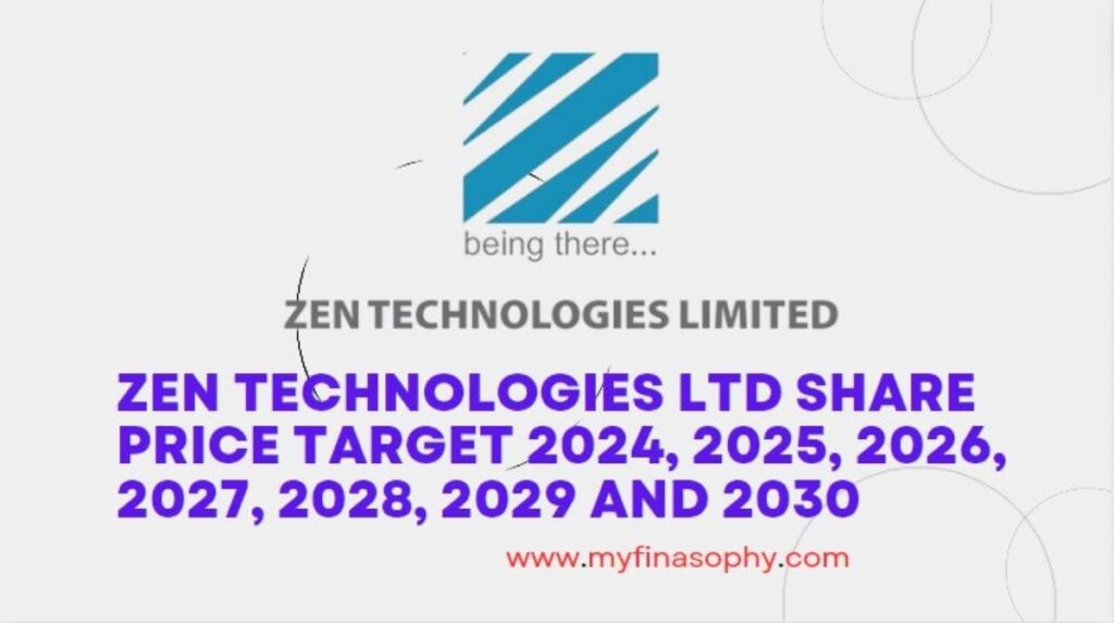 Zen Technologies Ltd's Share Price Target 2024, 2025, 2026, 2027, 2028, 2029 and 2030