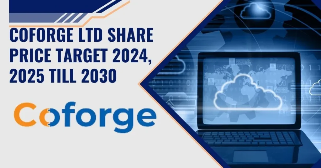 Coforge Ltd Share Price Target 2024, 2025 till 2030