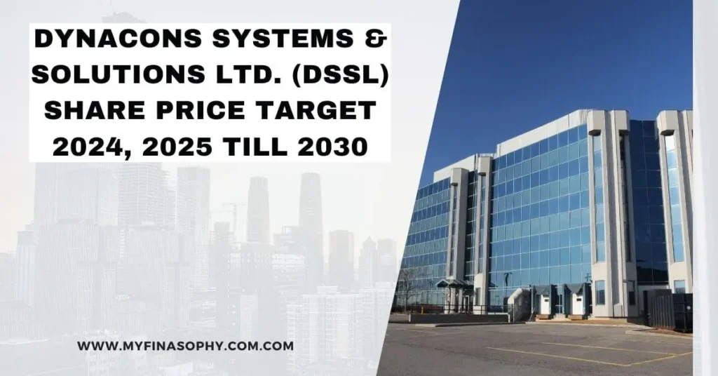 Dynacons Systems & Solutions Ltd. (DSSL) Share Price Target 2024, 2025 till 2030